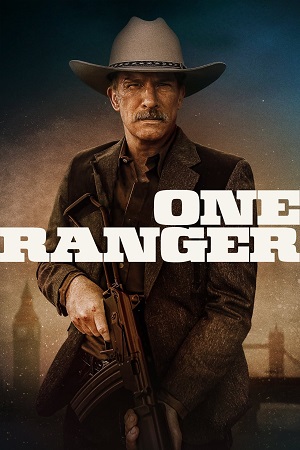 Download  One Ranger (2023) Dual Audio [Hindi - English] WeB-DL 480p [450MB] | 720p [1GB] | 1080p [2.3GB]