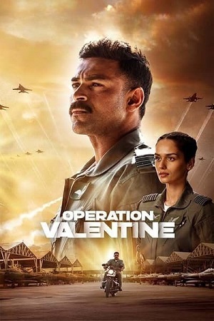  Operation Valentine – Prime Video (2024) WEB-DL [Hindi DD5.1] Full Movie 480p [380MB] | 720p [1.2GB] | 1080p [2.5GB]