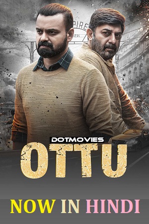 Download Ottu (2023) WEB-DL UNCUT Hindi Dubbed (ORG) Full Movie