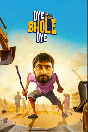 Download Oye Bhole Oye (2024) WEB-DL (Punjabi DD5.1) Full Movie