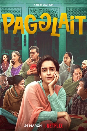  Pagglait (2021) Hindi Full Movie 480p [400MB] | 720p [1GB] | 1080p [2GB]