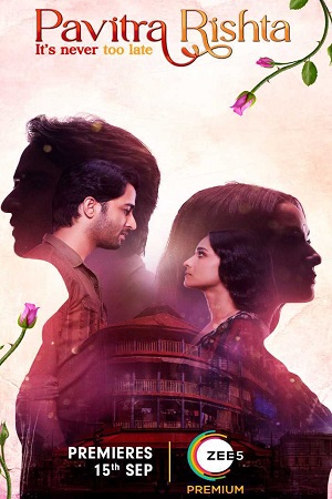 Download Pavitra Rishta (2021) Season 1 Hindi Complete ZEE5 Original WEB Series HDRip