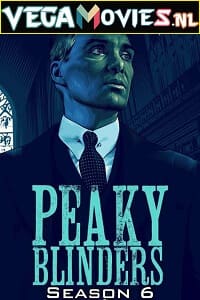 Download Peaky Blinders Season 6 (2022) (Episode 6 Added) English TV Series Complete 4K