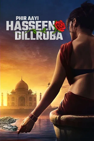 Download Phir Aayi Hasseen Dillruba (2024) WEB-DL NetFlix Full Movie