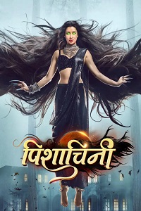  Pishachini (2022) Season 1 Hindi Indian TV Show 480p | 720p WEB-DL