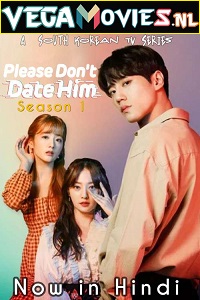  Please Dont Date Him (2020) Season 1 [Episode 20 Added] Hindi Dubbed 480p | 720p WEB-DL