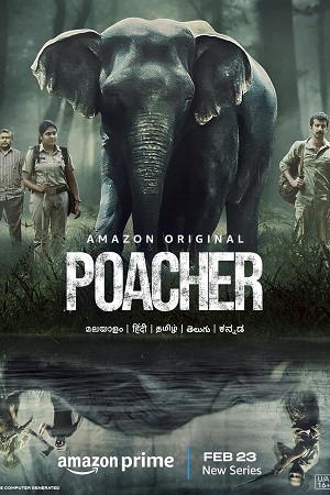 Download Poacher – Amazon Original (2024) Season 1 Complete Hindi WEB Series WEB-DL