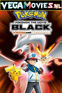 Download Pokémon the Movie: Black – Victini and Reshiram (2011) Dual Audio (Hindi-English)