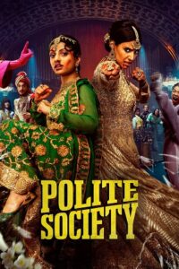 Download  Polite Society (2023) Dual Audio [Hindi ORG. - English] AMZN WeB-DL 480p [450MB] | 720p [1GB] | 1080p [2.1GB] | 2160p 4K [9.8GB]