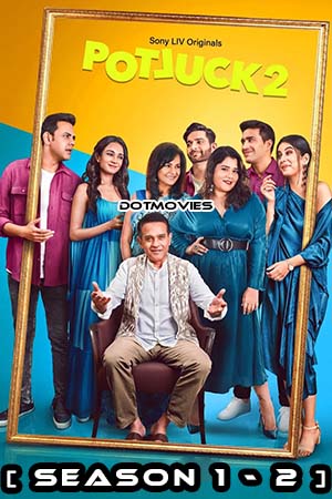 Download  Potluck (Season 1 – 2) Hindi SonyLIV Complete Web Series 480p | 720p WEB-DL