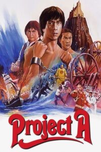 Download  Project A (1983) Dual Audio [Hindi - Chinese] WeB-DL 480p [400MB] | 720p [1GB] | 1080p [2.7GB]