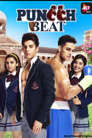 Download  Puncch Beat (2018) Season 1 Hindi Complete Altbalaji WEB Series 480p [70MB] | 720p [150MB]