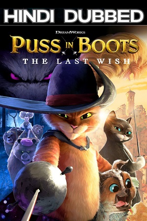 Download  Puss in Boots: The Last Wish (2022) Dual Audio {Hindi [ORG 5.1] - English [DDP7.1]}  AMZN BluRay 480p [400MB] | 720p [1GB] | 1080p [2.5GB]