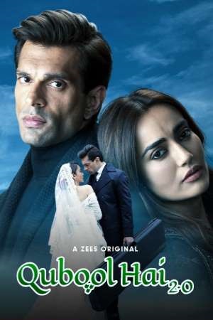 Download Qubool Hai 2.0 (2021) Season 1 Hindi Complete ZEE5 Original WEB Series HDRip