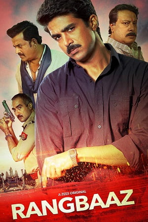 Download  Rangbaaz (2018) Season 1 Hindi Complete ZEE5 WEB Series 480p | 720p | 1080p WEB-DL