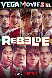 Download Rebelde – Netflix Original (Season 1 – 2) Dual Audio (Hindi-English) WEB-DL