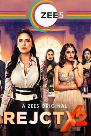 Download  RejctX (2020) Season 2 Hindi [ZEE5] Complete WEB Series 480p | 720p HDRip