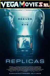 Download  Replicas (2018) Dual Audio {Hindi-English} 480p [350MB] | 720p [950MB] | | 1080p [2GB]