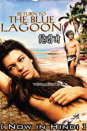 Download  Return to the Blue Lagoon (1991) Dual Audio [Hindi - English] WeB-DL 480p [350MB] | 720p [900MB] | 1080p [1.8GB]