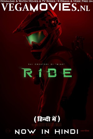 Download  Ride (2018) BluRay Dual Audio {Hindi-English} 480p [380MB] | 720p [1GB] | 1080p [2GB]