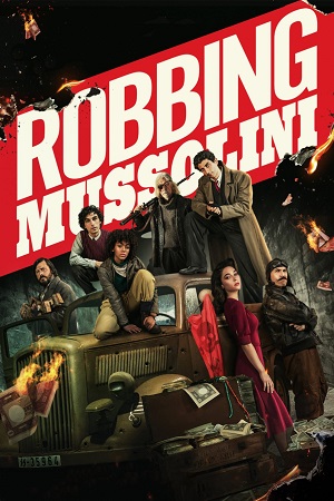 Download  Robbing Mussolini – Netflix Original (2022) WEB-DL Dual Audio {Hindi-English} 480p [400MB] | 720p [1.2GB] | 1080p [2GB]