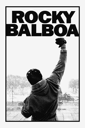  Rocky Balboa (2006) Dual Audio [Hindi - English] WeB-DL 480p [300MB] | 720p [850MB] | 1080p [2.2GB]