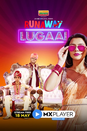 Download Runaway Lugai (2021) Season 1 Hindi Complete MX Player Original WEB Series HDRip