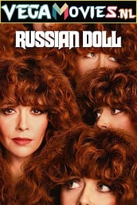 Download Russian Doll – Netflix Original (Season 1 – 2) (English With Subtitles) WEB-DL