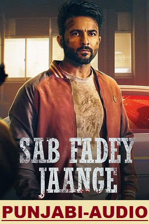 Download Sab Fadey Jange (2023) HDRip Punjabi Full Movie