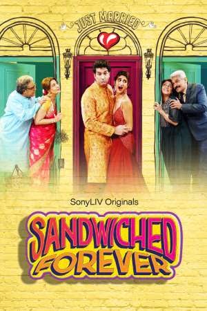 Download  Sandwiched Forever (2020) Season 1 Hindi Complete SonyLiv WEB Series 480p | 720p HDRip