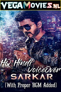  Sarkar (2018) Hindi [HQ VoiceOver Dubbed ] Full Movie 480p [550MB] | 720p [1.4GB] | 1080p [3GB]