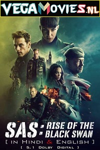 Download  SAS: Rise Of The Black Swan (2021) Dual Audio {Hindi-English} 480p [400MB] | 720p [1GB] | 1080p [2.6GB]