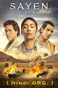 Download  Sayen: Desert Road (2023) Dual Audio [Hindi - English] WeB-DL 480p [370MB] | 720p [1GB] | 1080p [2.2GB]