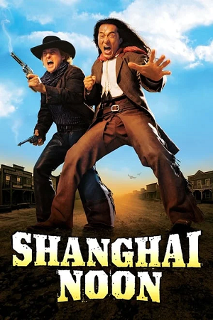 Download  Shanghai Noon (2000) BluRay Multi Audio {Hindi-English-Chinese} 480p [450MB] | 720p [1.2GB] | 1080p [2.5GB]