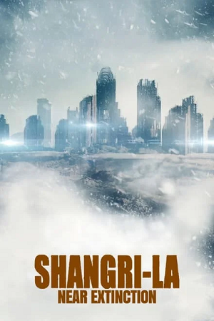 Download  Shangri-La: Near Extinction (2018) WEB-DL Dual Audio {Hindi-English} 480p [300MB] | 720p [770MB] | 1080p [1.5GB]