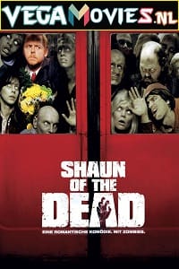 Download  Shaun of the Dead (2004) Dual Audio {Hindi-English} 480p [400MB] | 720p [750MB] | 1080p [1.5GB]