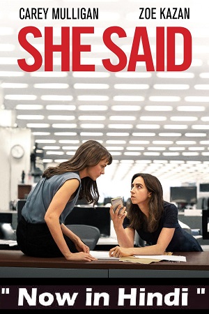  She Said (2022) Dual Audio ORG. {Hindi 5.1 DD – English} 480p [400MB] | 720p [1.2GB] | 1080p [3GB]