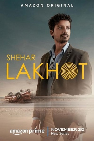 Download  Shehar Lakhot (Season 1) Hindi ORG. DD5.1 Amazon Prime Series 480p | 720p | 1080p WEB-DL