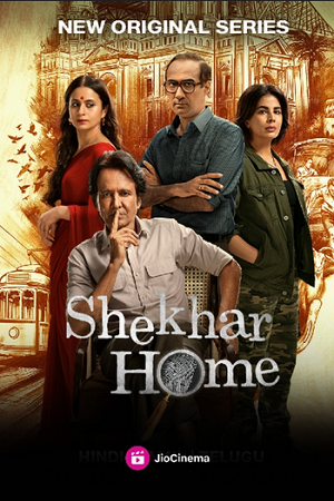 Download Shekhar Home (2024) Season 1 Complete JioCinema WEB Series WEB-DL