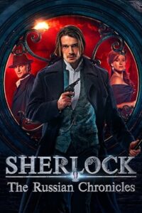 Download Sherlock: The Russian Chronicles (Season 1 – Complete) Hindi-Dubbed (ORG) All Episodes ZEE5 Original WEB Series WEB-DL