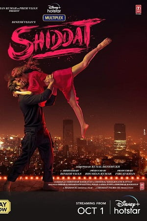  Shiddat (2021) Hindi Full Movie 480p [450MB] | 720p [1.2GB] | 1080p [2.4GB] | 2160 4K