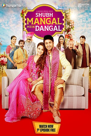 Download Shubh Mangal Mein Dangal Season 1 (2022) Hindi Complete Web Series