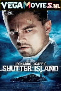 Download  Shutter Island (2010) Dual Audio {Hindi-English} 480p [400MB] | 720p [1.2GB] | 1080p [2GB] | 2160p [18GB]