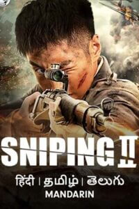 Download  Sniping 2 (2020) Dual Audio [Hindi ORG. - Chinese] ZEE5 WeB-DL 480p [350MB] | 720p [820MB] | 1080p [1.5GB]