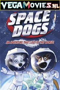 Download Space Dogs (2010) Dual Audio