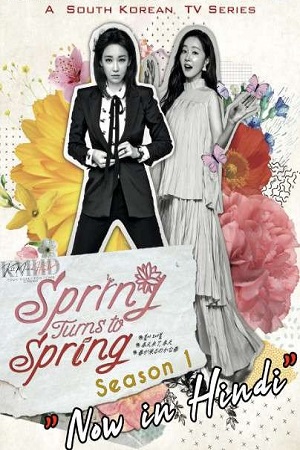 Download Spring Turns to Spring (2019) Season 1 Complete WEB Series WEB-DL