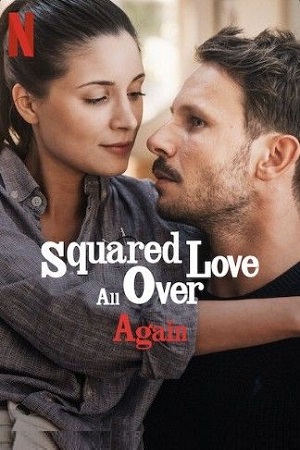 Download Squared Love All Over Again (2023) WEB-DL Dual Audio (Hindi-English)