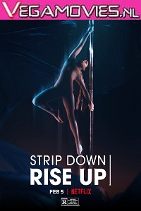 Download  Netflix Strip Down Rise Up (2021) HDRip English 720p [600MB] HEVC HDRip