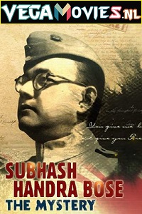 Download Subhash Chandra Bose: The Mystery (2020) Dual Audio Hindi Documentary