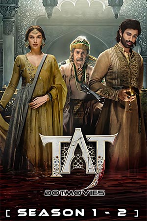  Taj: Reign of Revenge (Season 1 – 2) [Episode 5 To 8 Added] Hindi Complete ZEE5 WEB Series 480p | 720p | 1080p WEB-DL